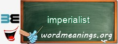 WordMeaning blackboard for imperialist